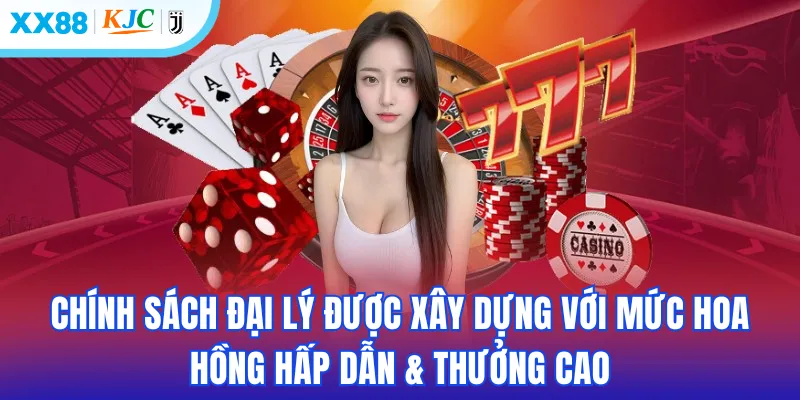Chính sách đại lý được xây dựng với mức hoa hồng hấp dẫn & thưởng cao