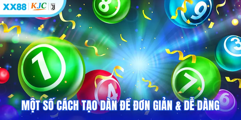 Một số cách tạo dàn đề đơn giản & dễ dàng