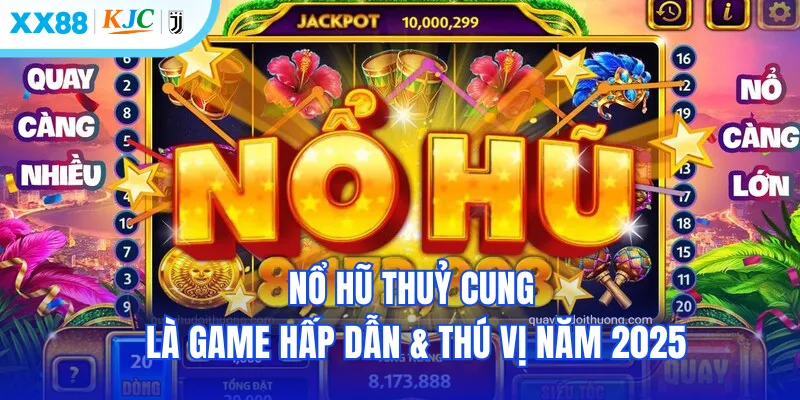 Nổ hũ thuỷ cung là game hấp dẫn & thú vị năm 2025