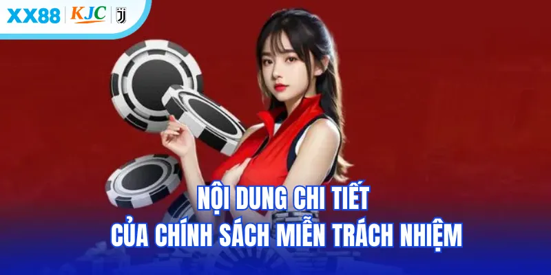 Nội dung chi tiết của chính sách miễn trách nhiệm