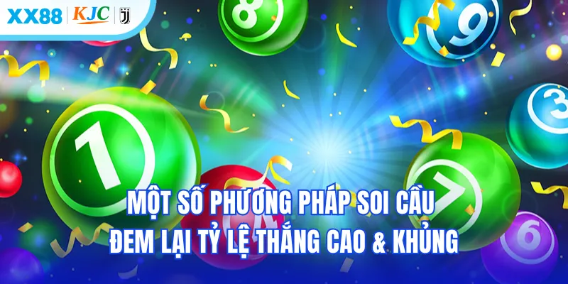 Một số phương pháp soi cầu đem lại tỷ lệ thắng cao & khủng