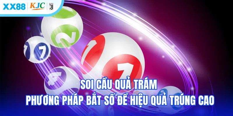 Soi cầu quả trám là phương pháp bắt số đề hiệu quả có tỷ lệ trúng cao