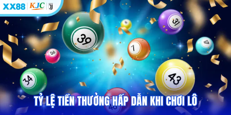 Tỷ lệ tiền thưởng hấp dẫn khi chơi lô